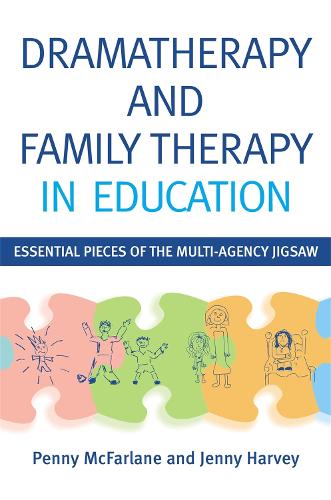 Паперова книга «Dramatherapy and Family Therapy in Education: Essential Pieces of the Multi-Agency Jigsaw», авторів Дженні Харві, Пенні Макфарлейн - фото №1