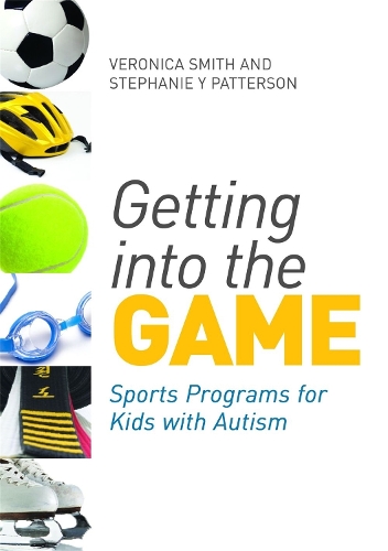 [object Object] «Getting into the Game: Sports Programs for Kids with Autism», авторов Стефани Паттерсон, Вероника Смит - фото №1