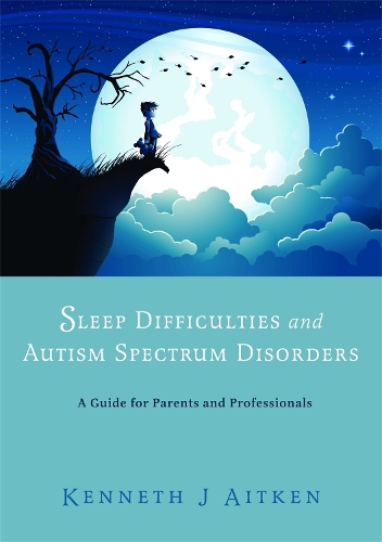 Бумажная книга «Sleep Difficulties and Autism Spectrum Disorders: A Guide for Parents and Professionals», автор Кеннет Эйткен - фото №1