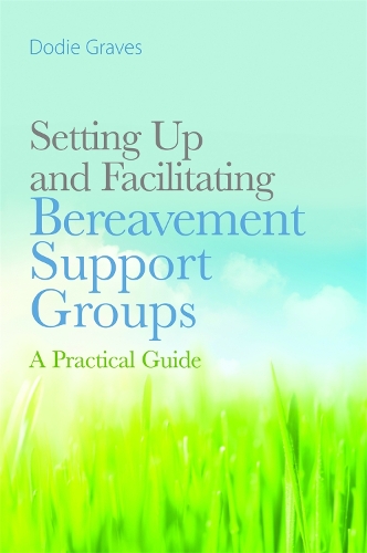 Паперова книга «Setting Up and Facilitating Bereavement Support Groups: A Practical Guide», автор Доді Грейвс - фото №1