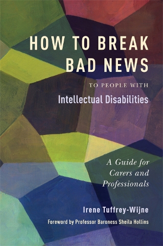 Паперова книга «How to Break Bad News to People with Intellectual Disabilities: A Guide for Carers and Professionals», автор Ірен Таффрі-Вейн - фото №1