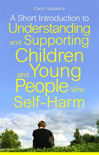 [object Object] «A Short Introduction to Understanding and Supporting Children and Young People Who Self-Harm», автор Кэрол Фицпатрик - фото №1