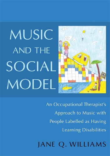 Паперова книга «Music and the Social Model: An Occupational Therapist's Approach to Music with People Labelled as Having Learning Disabilities», автор Джейн Вільямс - фото №1