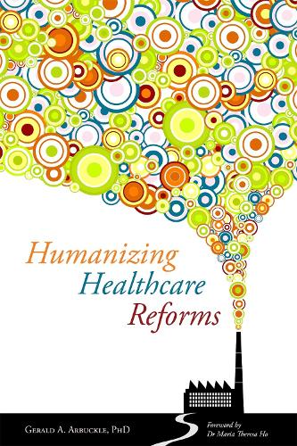 Бумажная книга «Humanizing Healthcare Reforms», автор Джеральд Арбакл - фото №1