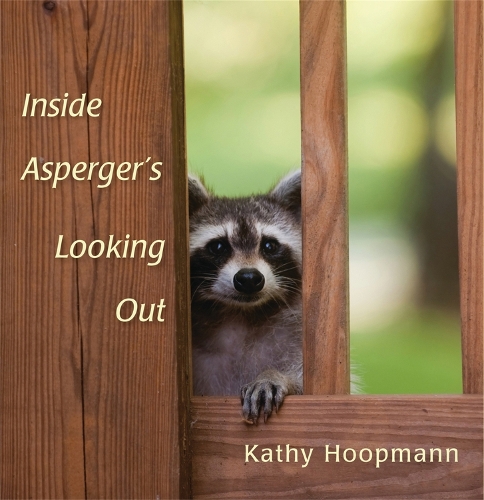 Бумажная книга «Inside Asperger's Looking Out», автор Кэти Хупманн - фото №1