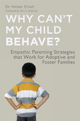 Бумажная книга «Why Can't My Child Behave?: Empathic Parenting Strategies that Work for Adoptive and Foster Families», автор Эмбер Эллиотт - фото №1