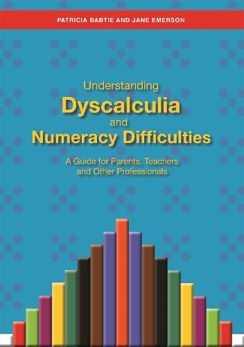 Бумажная книга «Understanding Dyscalculia and Numeracy Difficulties: A Guide for Parents, Teachers and Other Professionals», авторов Джейн Эмерсон, Патриция Бабти - фото №1