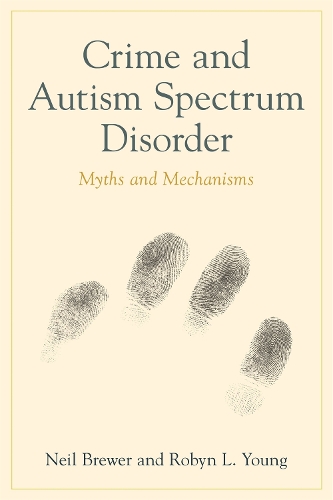 Бумажная книга «Crime and Autism Spectrum Disorder: Myths and Mechanisms», авторов Нил Брюэр, Робин Луиза Янг - фото №1