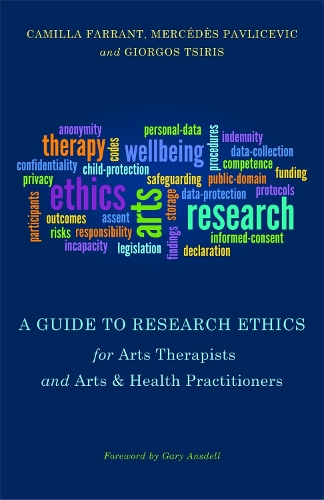 Бумажная книга «A Guide to Research Ethics for Arts Therapists and Arts & Health Practitioners», авторов Камилла Фаррант, Гиоргос Цирис, Мерседес Павличевич - фото №1
