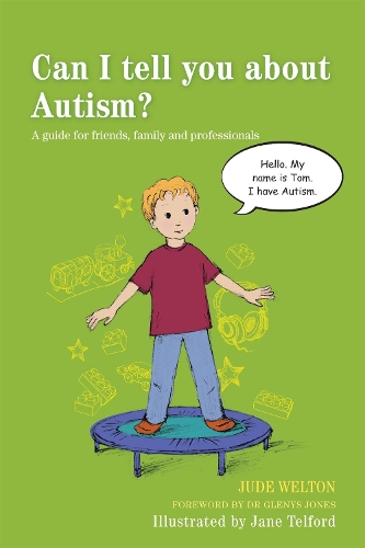 Паперова книга «Can I tell you about Autism?: A guide for friends, family and professionals», автор Джуд Велтон - фото №1