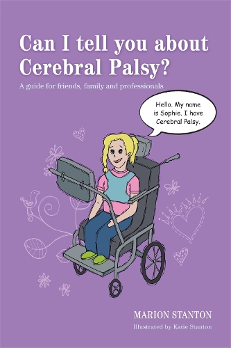 Бумажная книга «Can I tell you about Cerebral Palsy?: A guide for friends, family and professionals», автор Марион Стэнтон - фото №1