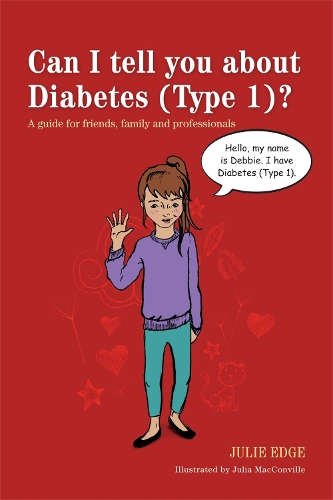 Паперова книга «Can I tell you about Diabetes (Type 1)?: A guide for friends, family and professionals», автор Джулі Едж - фото №1