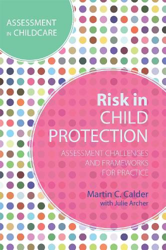 Паперова книга «Risk in Child Protection: Assessment Challenges and Frameworks for Practice», автор Мартін К. Колдер - фото №1