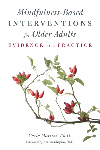 Бумажная книга «Mindfulness-Based Interventions for Older Adults: Evidence for Practice», автор Карла Мартинс - фото №1