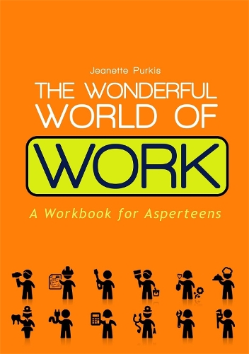 Бумажная книга «The Wonderful World of Work: A Workbook for Asperteens», автор Йенн Пуркис - фото №1