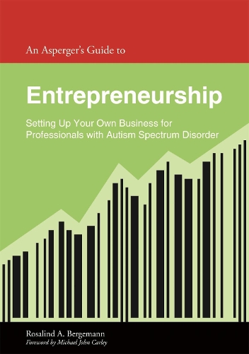 Паперова книга «An Asperger's Guide to Entrepreneurship: Setting Up Your Own Business for Professionals with Autism Spectrum Disorder», автор Розалінда Бергеманн - фото №1
