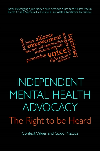 Паперова книга «Independent Mental Health Advocacy - The Right to Be Heard: Context, Values and Good Practice», авторів Джулі Рідлі, Джун Садд, Каарен Круз, Карен Мачін, Карен Ньюбіггінг, Константіна Пурсаніду, Лора Ейбл, Мік Маккеон, Стефані Де Ла Хей - фото №1