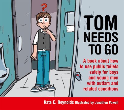 Паперова книга «Tom Needs to Go: A book about how to use public toilets safely for boys and young men with autism and related conditions», автор Кейт Е. Рейнольдс - фото №1