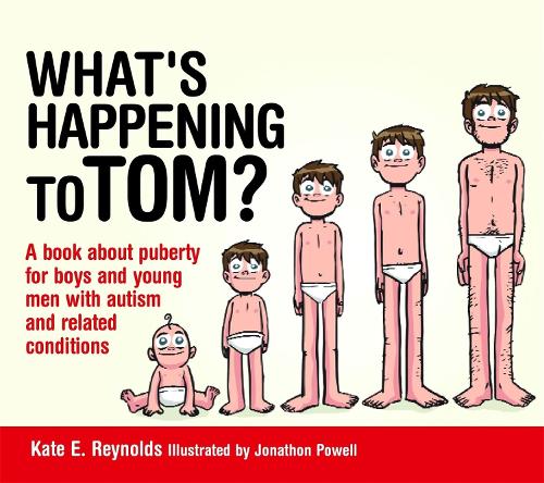 Паперова книга «What's Happening to Tom?: A book about puberty for boys and young men with autism and related conditions», автор Кейт Е. Рейнольдс - фото №1
