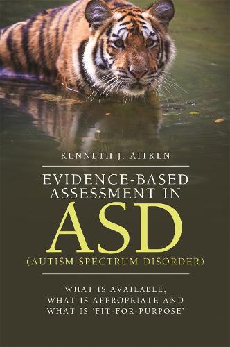 Паперова книга «Evidence-Based Assessment in ASD (Autism Spectrum Disorder): What Is Available, What Is Appropriate and What Is ‘Fit-for-Purpose'», автор Кеннет Ейткен - фото №1