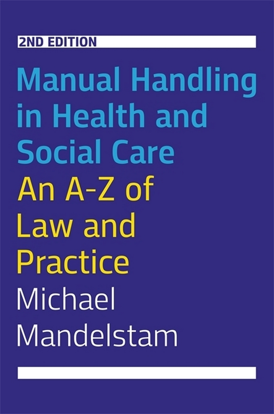 Бумажная книга «Manual Handling in Health and Social Care. An A-Z of Law and Practice», автор Майкл Мандельштам - фото №1