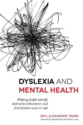 Паперова книга «Dyslexia and Mental Health: Helping people identify destructive behaviours and find positive ways to cope», автор Ніл Александер-Пассе - фото №1