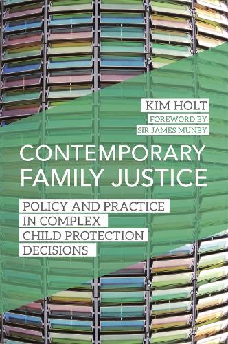 Бумажная книга «Contemporary Family Justice: Policy and Practice in Complex Child Protection Decisions», автор Ким Холт - фото №1