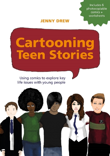 Паперова книга «Cartooning Teen Stories: Using comics to explore key life issues with young people», автор Дженні Дрю - фото №1