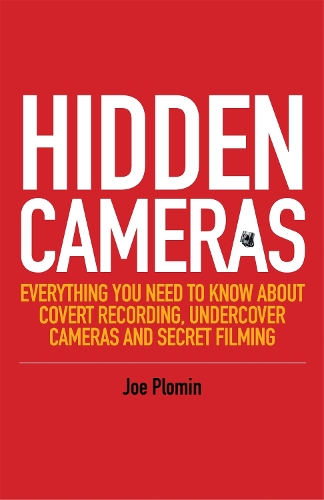 Паперова книга «Hidden Cameras: Everything You Need to Know About Covert Recording, Undercover Cameras and Secret Filming», автор Джо Пломін - фото №1