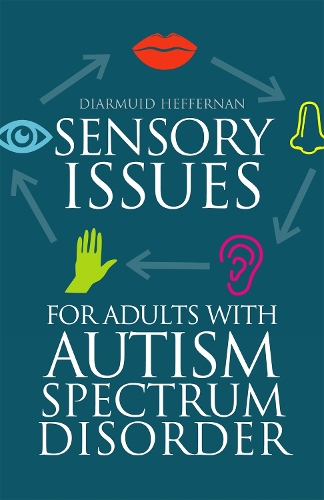 Паперова книга «Sensory Issues for Adults with Autism Spectrum Disorder», автор Діармуід Хеффернан - фото №1