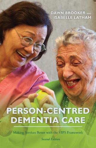 Паперова книга «Person-Centred Dementia Care, Second Edition: Making Services Better with the VIPS Framework», авторів Дон Брукер, Ізабель Латем - фото №1