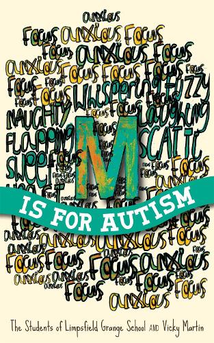 Бумажная книга «M is for Autism», авторов Студенты школы Лимсфилд Грейндж, Вики Мартин - фото №1