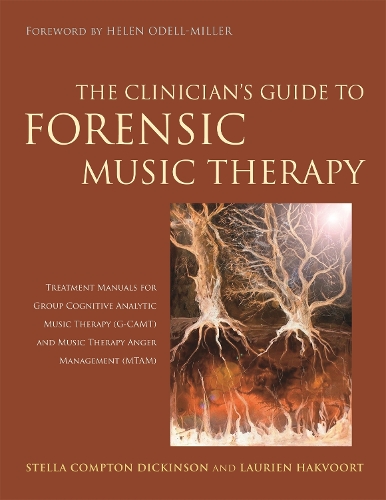 Паперова книга «The Clinician's Guide to Forensic Music Therapy: Treatment Manuals for Group Cognitive Analytic Music Therapy (G-CAMT) and Music Therapy Anger Management (MTAM)», авторів Лорієн Хаквурт, Стелла Комптон-Дікінсон - фото №1