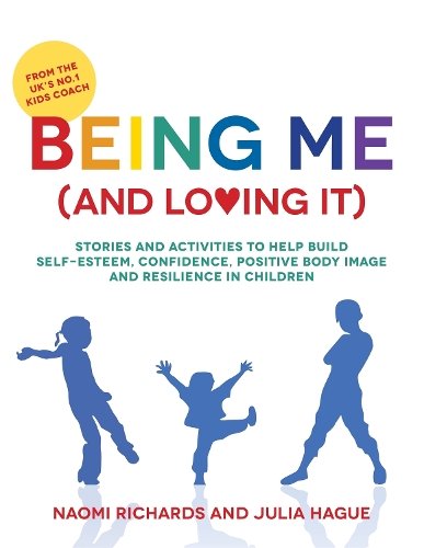 Паперова книга «Being Me (and Loving It): Stories and activities to help build self-esteem, confidence, positive body image and resilience in children», авторів Джулія Хейг, Наомі Річардс - фото №1