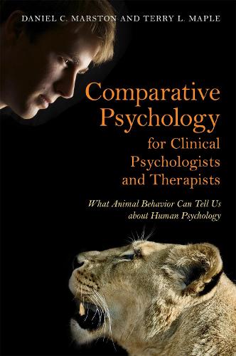 Паперова книга «Comparative Psychology for Clinical Psychologists and Therapists: What Animal Behavior Can Tell Us about Human Psychology», авторів Деніел К. Марстон, Террі Л. Мейпл - фото №1