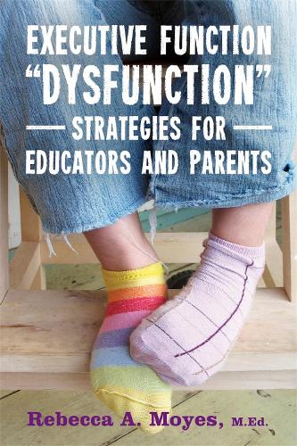 Паперова книга «Executive Function Dysfunction - Strategies for Educators and Parents», автор Ребекка Мойес - фото №1