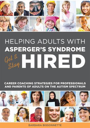 Паперова книга «Helping Adults with Asperger's Syndrome Get & Stay Hired: Career Coaching Strategies for Professionals and Parents of Adults on the Autism Spectrum», автор Барбара Біссоннетт - фото №1