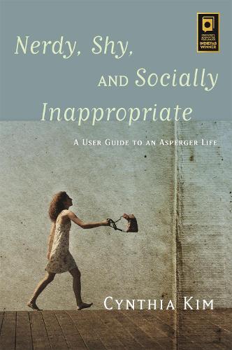Бумажная книга «Nerdy, Shy, and Socially Inappropriate: A User Guide to an Asperger Life», автор Синтия Ким - фото №1