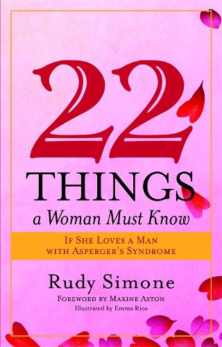 Бумажная книга «22 Things a Woman Must Know If She Loves a Man with Asperger's Syndrome», автор Руди Симоне - фото №1
