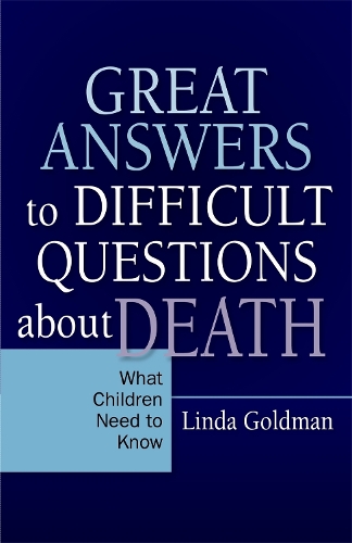Бумажная книга «Great Answers to Difficult Questions about Death: What Children Need to Know», автор Линда Голдмен - фото №1