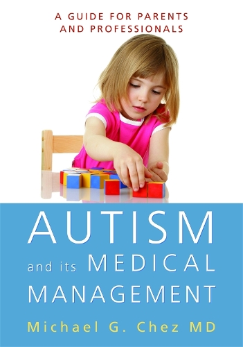 Бумажная книга «Autism and its Medical Management: A Guide for Parents and Professionals», автор Майкл Чез - фото №1