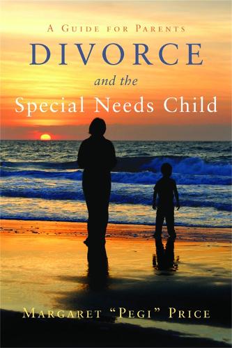 Бумажная книга «Divorce and the Special Needs Child: A Guide for Parents», автор Маргарет Пеги Прайс - фото №1