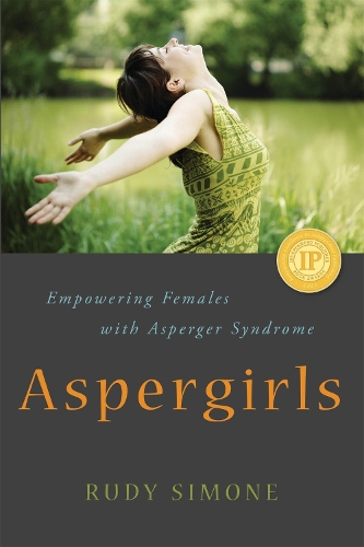Бумажная книга «Aspergirls: Empowering Females with Asperger Syndrome», автор Руди Симоне - фото №1