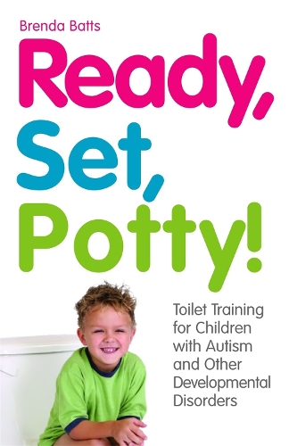 Бумажная книга «Ready, Set, Potty!: Toilet Training for Children with Autism and Other Developmental Disorders», автор Бренда Бэттс - фото №1