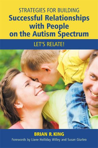 Паперова книга «Strategies for Building Successful Relationships with People on the Autism Spectrum: Let's Relate!», автор Брайан Р. Кінг - фото №1