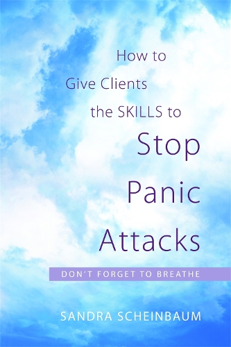 Бумажная книга «How to Give Clients the Skills to Stop Panic Attacks: Don't Forget to Breathe», автор Сандра Шейнбаум - фото №1