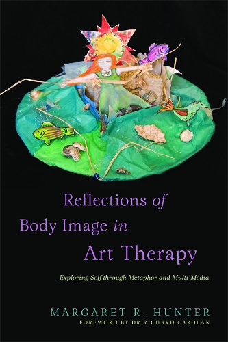 Бумажная книга «Reflections of Body Image in Art Therapy: Exploring Self through Metaphor and Multi-Media», автор Маргарет Р. Хантер - фото №1