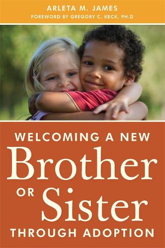 Бумажная книга «Welcoming a New Brother or Sister Through Adoption», автор Арлета Джеймс - фото №1