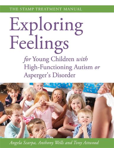 Паперова книга «Exploring Feelings for Young Children with High-Functioning Autism or Asperger's Disorder: The STAMP Treatment Manual», авторів Анжела Скарпа, Ентоні Уеллс, Ентоні Етвуд - фото №1