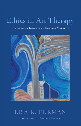 Бумажная книга «Ethics in Art Therapy: Challenging Topics for a Complex Modality», автор Лиза Р. Фурман - фото №1